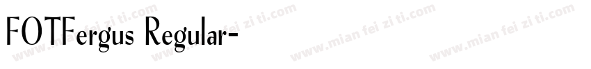 FOTFergus Regular字体转换